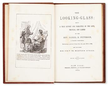 (SLAVERY AND ABOLITION--NARRATIVES.) PETERSON, REV. DANIEL H. The Looking Glass: Being a True Report and Narrative of the Life, Travels